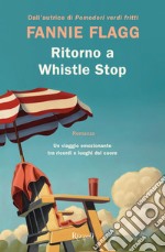 Ritorno a Whistle Stop. E-book. Formato EPUB ebook