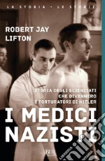 I medici nazisti. E-book. Formato EPUB