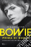 Bowie prima di Bowie. E-book. Formato EPUB ebook di Phil Lancaster