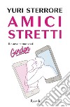 Amici stretti. E-book. Formato EPUB ebook