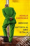 Benigno e Battista al Giro d'Italia. E-book. Formato EPUB ebook