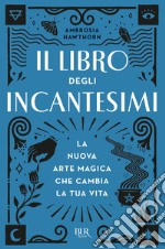 Il libro degli incantesimi. E-book. Formato EPUB ebook