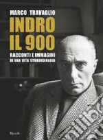 Indro: il 900. E-book. Formato EPUB ebook