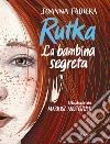 Rutka. La bambina segreta. E-book. Formato EPUB ebook di Joanna Fabicka