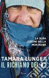 Il richiamo del K2. E-book. Formato EPUB ebook di Tamara Lunger