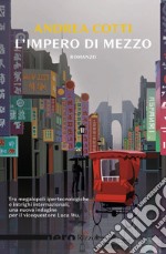 L'Impero di Mezzo (Nero Rizzoli). E-book. Formato EPUB ebook