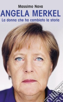 Angela Merkel. E-book. Formato EPUB ebook di Massimo Nava