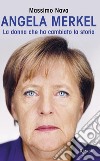 Angela Merkel. E-book. Formato EPUB ebook di Massimo Nava