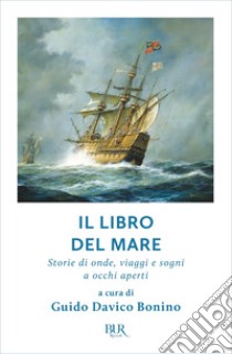 IL LIBRO DEL MARE. E-book. Formato EPUB ebook di Guido Davico Bonino