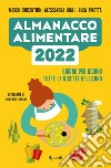 Almanacco alimentare 2022. E-book. Formato EPUB ebook di Luca Piretta