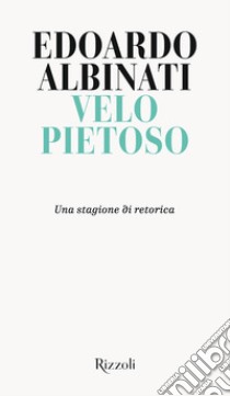 Velo pietoso. E-book. Formato EPUB ebook di Edoardo Albinati