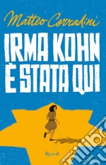 Irma Kohn è stata qui. E-book. Formato EPUB ebook