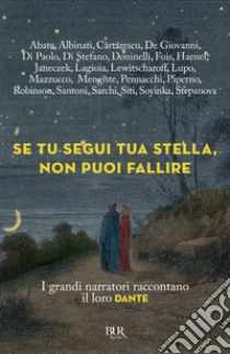 Se tu segui tua stella, non puoi fallire. E-book. Formato EPUB ebook di - Aa.vv.