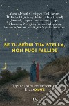 Se tu segui tua stella, non puoi fallire. E-book. Formato EPUB ebook