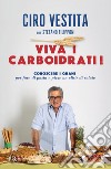 Viva i carboidrati!. E-book. Formato EPUB ebook