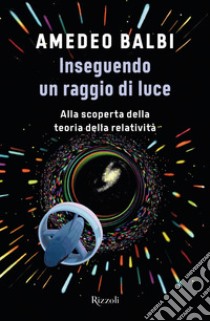 Inseguendo un raggio di luce. E-book. Formato EPUB ebook di Amedeo Balbi