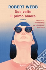 Due volte il primo amore. E-book. Formato EPUB ebook