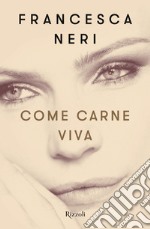 Come carne viva. E-book. Formato EPUB ebook