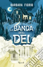 La banda degli Dei. E-book. Formato EPUB ebook