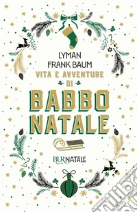 Vita e avventure di Babbo Natale. E-book. Formato EPUB ebook