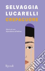 Crepacuore. E-book. Formato EPUB ebook