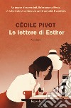 Le lettere di Esther. E-book. Formato EPUB ebook di Cecile Pivot