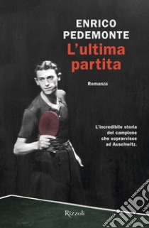 L'ultima partita. E-book. Formato EPUB ebook di Enrico Pedemonte