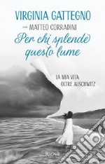 Per chi splende questo lume. E-book. Formato EPUB ebook