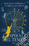 La Spirale del Tempo. E-book. Formato EPUB ebook di Eleonora D'errico