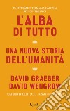 L'alba di tutto. E-book. Formato EPUB ebook