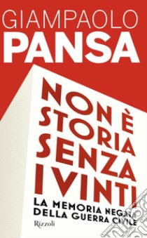 Non è storia senza i vinti. E-book. Formato EPUB ebook di Giampaolo Pansa