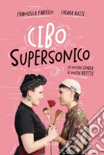 Cibo supersonico. E-book. Formato EPUB ebook