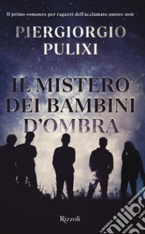 Il mistero dei bambini d'ombra. E-book. Formato EPUB ebook di Piergiorgio Pulixi