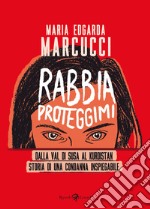 Rabbia proteggimi. E-book. Formato EPUB ebook