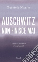 Auschwitz non finisce mai. E-book. Formato EPUB