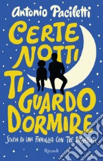 Certe notti ti guardo dormire. E-book. Formato EPUB ebook