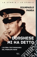 Borghese mi ha detto. E-book. Formato EPUB