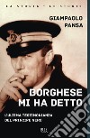 Borghese mi ha detto. E-book. Formato EPUB ebook