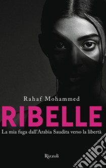Ribelle. E-book. Formato EPUB ebook di Daniela Marina Rossi