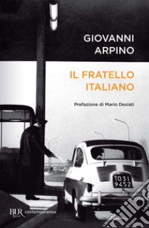 Il fratello italiano. E-book. Formato EPUB ebook di Giovanni Arpino