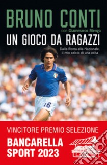 Un gioco da ragazzi. E-book. Formato EPUB ebook di Bruno Conti