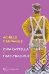 Chiarastella e Trac-trac-puf. E-book. Formato EPUB ebook di Achille Campanile