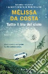 Tutto il blu del cielo. E-book. Formato EPUB ebook di Melissa Da Costa