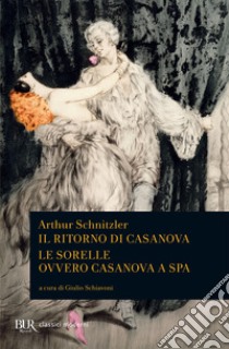 Il ritorno di Casanova. Le sorelle ovvero Casanova a Spa. E-book. Formato EPUB ebook di Arthur Schnitzler