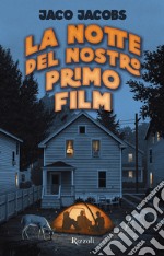 La notte del nostro primo film. E-book. Formato EPUB ebook