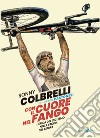 Con il cuore nel fango. E-book. Formato EPUB ebook di Sonny Colbrelli