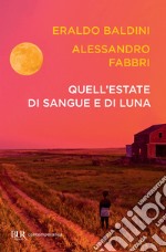 Quell'estate di sangue e di luna. E-book. Formato EPUB ebook