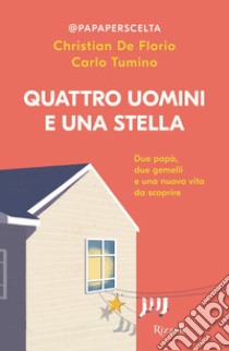 Quattro uomini e una stella. E-book. Formato EPUB ebook di Carlo Tumino