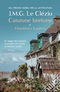 Canzone bretone e Il bambino e la guerra. E-book. Formato EPUB ebook di J.m.g. Le Clézio