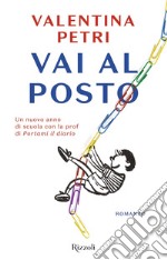 Vai al posto. E-book. Formato EPUB ebook